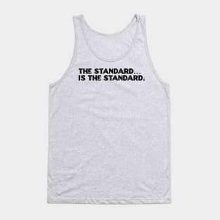 The Standard is The Standard Tank Top